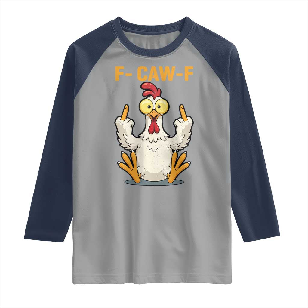 Funny F Caw F Sarcastic Chicken Meme Raglan Shirt Middle Finger Offensive Humor TS02 Sport Gray Navy Print Your Wear