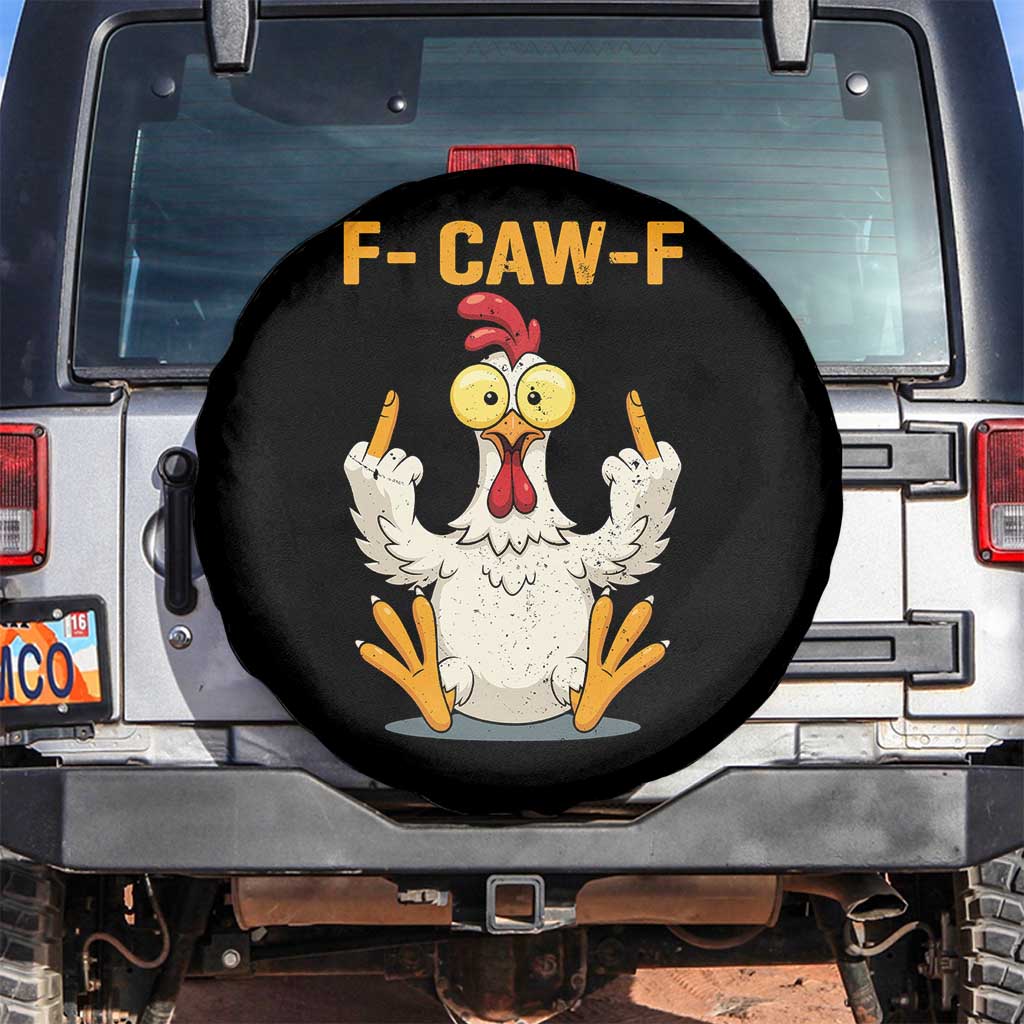 Funny F Caw F Sarcastic Chicken Meme Spare Tire Cover Middle Finger Offensive Humor TS02 No hole Black Print Your Wear