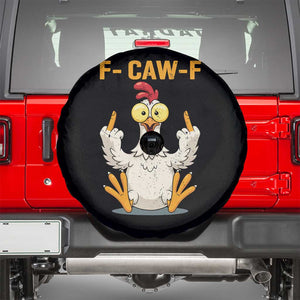 Funny F Caw F Sarcastic Chicken Meme Spare Tire Cover Middle Finger Offensive Humor TS02 Black Print Your Wear