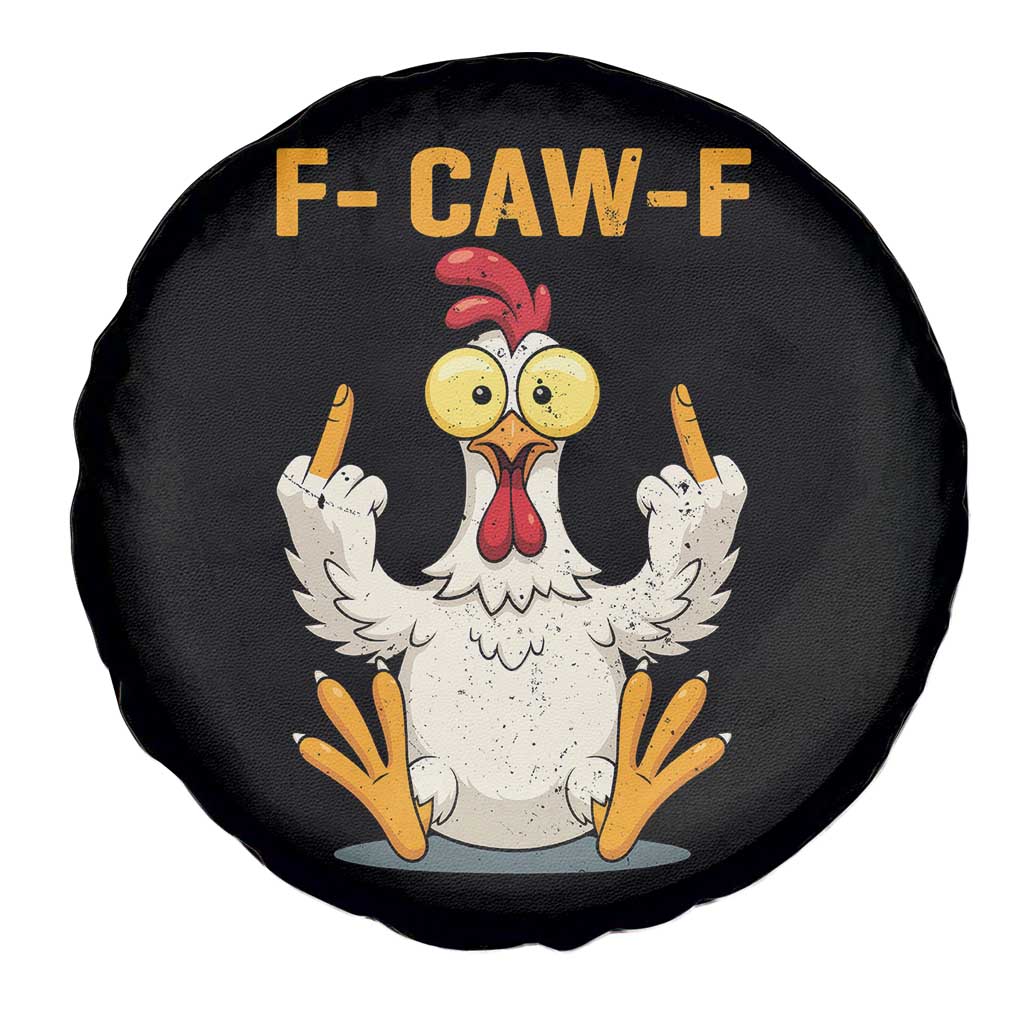 Funny F Caw F Sarcastic Chicken Meme Spare Tire Cover Middle Finger Offensive Humor TS02 Print Your Wear