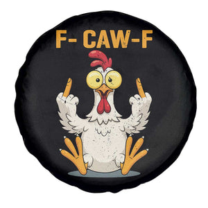 Funny F Caw F Sarcastic Chicken Meme Spare Tire Cover Middle Finger Offensive Humor TS02 Print Your Wear