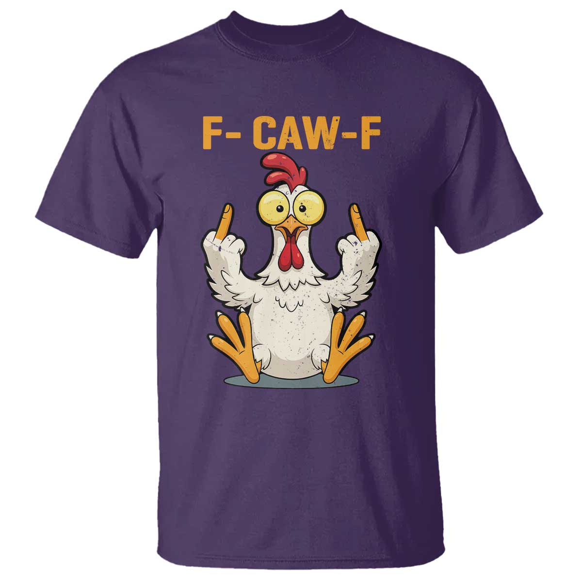 Funny F Caw F Sarcastic Chicken Meme T Shirt - Middle Finger Offensive Humor Dark Comedy Tee TS02 Purple Print Your Wear