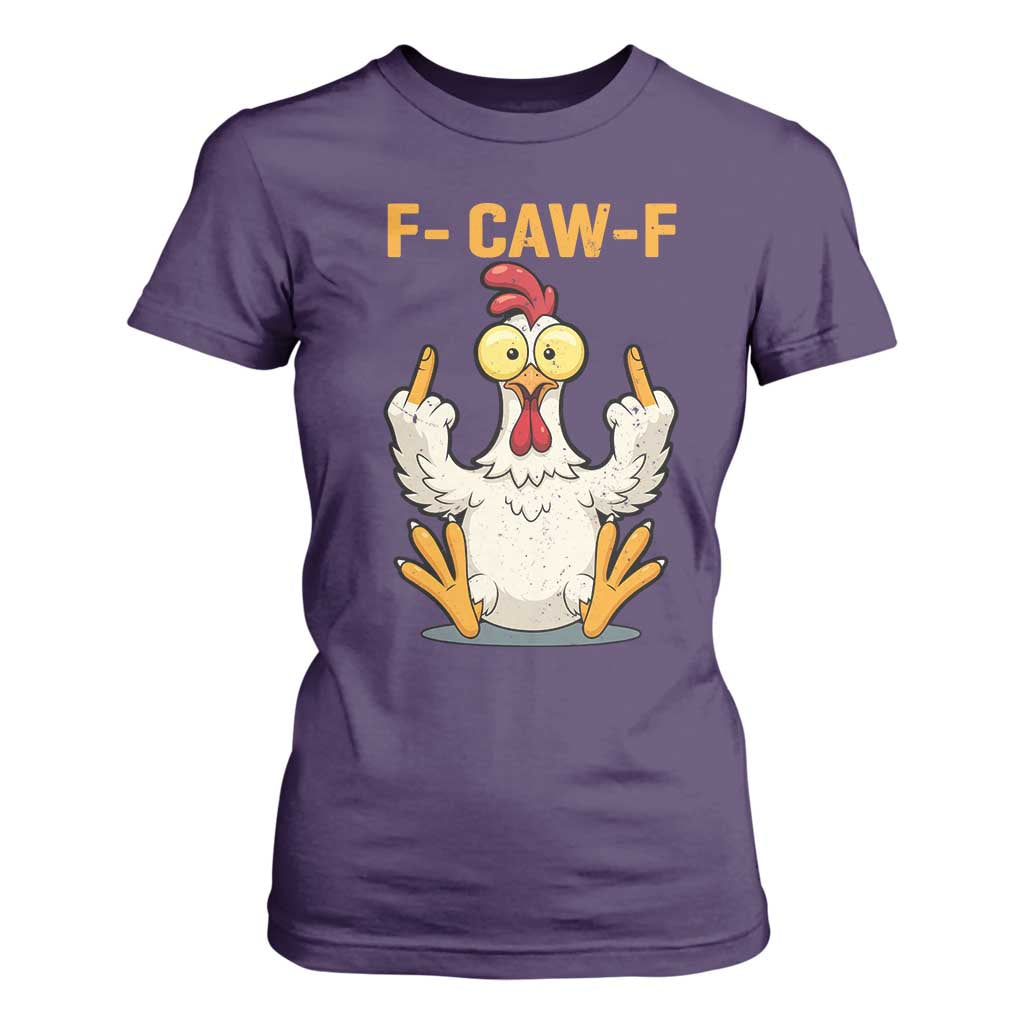 Funny F Caw F Sarcastic Chicken Meme T Shirt For Women Middle Finger Offensive Humor TS02 Purple Print Your Wear