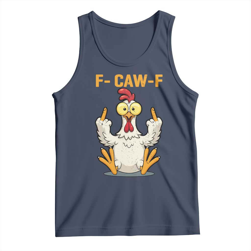 Funny F Caw F Sarcastic Chicken Meme Tank Top Middle Finger Offensive Humor TS02 Navy Print Your Wear