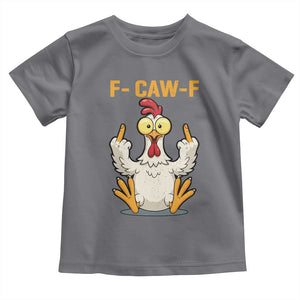 Funny F Caw F Sarcastic Chicken Meme Toddler T Shirt Middle Finger Offensive Humor TS02 Charcoal Print Your Wear