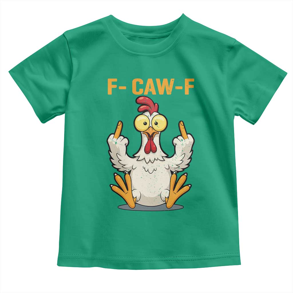 Funny F Caw F Sarcastic Chicken Meme Toddler T Shirt Middle Finger Offensive Humor TS02 Irish Green Print Your Wear