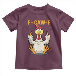 Funny F Caw F Sarcastic Chicken Meme Toddler T Shirt Middle Finger Offensive Humor TS02 Maroon Print Your Wear