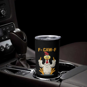 Funny F Caw F Sarcastic Chicken Meme Tumbler Cup Middle Finger Offensive Humor TS02 Print Your Wear