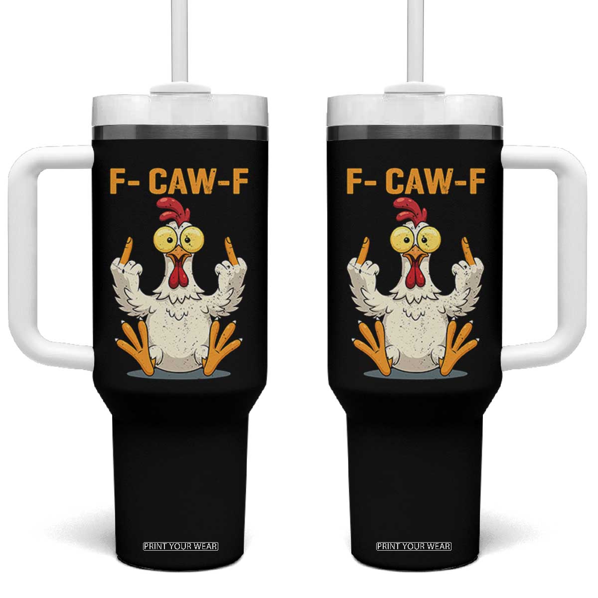 Funny F Caw F Sarcastic Chicken Meme Tumbler With Handle Middle Finger Offensive Humor TS02 One Size: 40 oz Black Print Your Wear