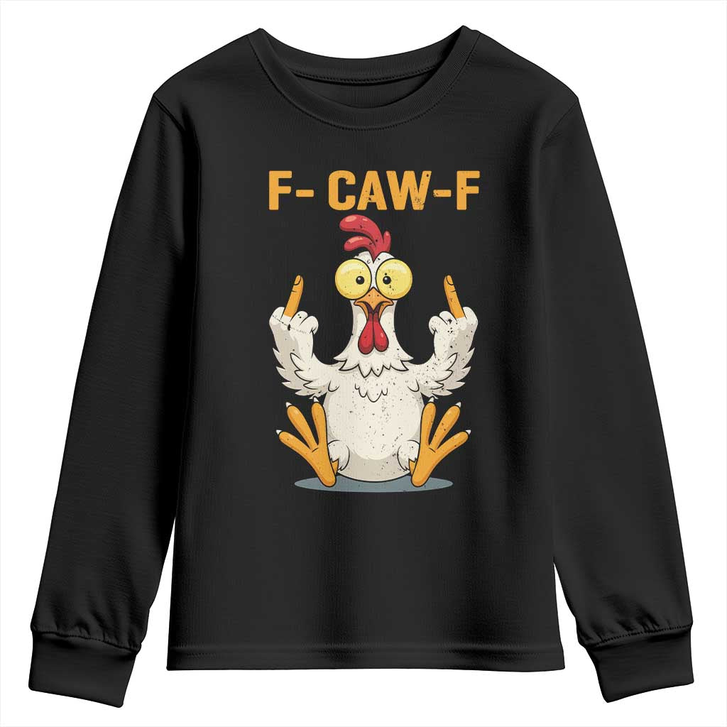 Funny F Caw F Sarcastic Chicken Meme Youth Sweatshirt Middle Finger Offensive Humor TS02 Black Print Your Wear