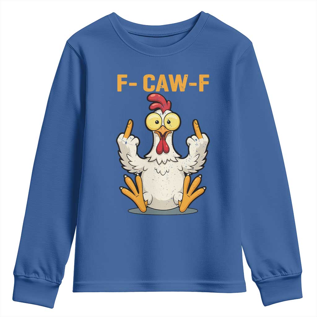 Funny F Caw F Sarcastic Chicken Meme Youth Sweatshirt Middle Finger Offensive Humor TS02 Royal Blue Print Your Wear