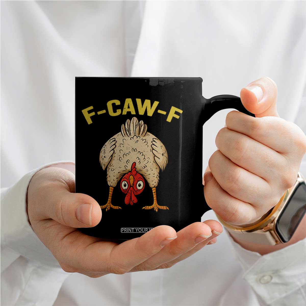 Funny F Caw F Bending Over Chicken Meme Coffee Mug Upside Down Head Poultry Humor TS02 Print Your Wear