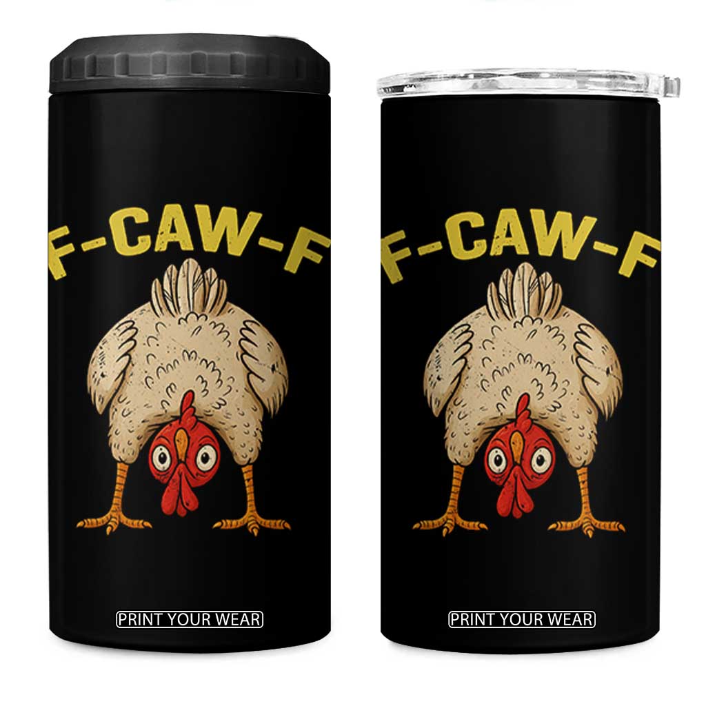 Funny F Caw F Bending Over Chicken Meme 4 in 1 Can Cooler Tumbler Upside Down Head Poultry Humor TS02 One Size: 16 oz Black Print Your Wear