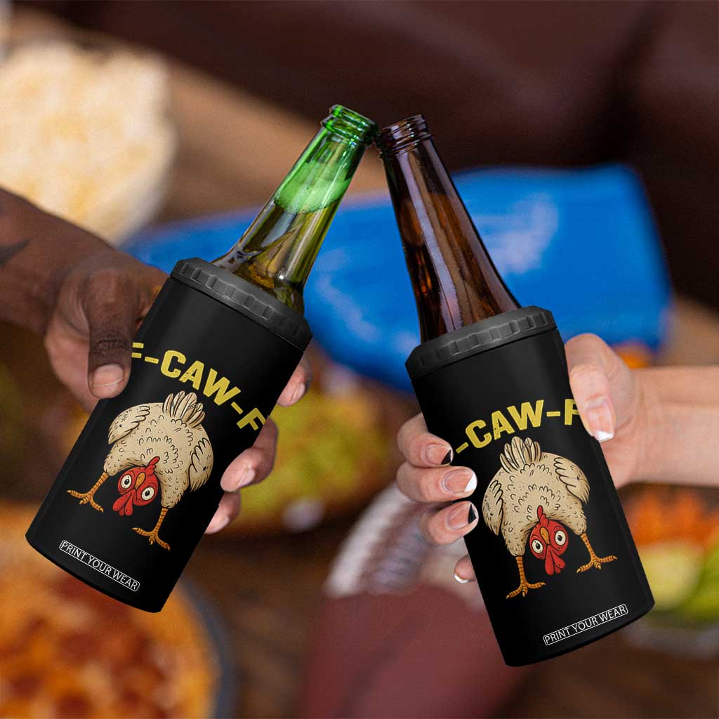 Funny F Caw F Bending Over Chicken Meme 4 in 1 Can Cooler Tumbler Upside Down Head Poultry Humor TS02 Print Your Wear