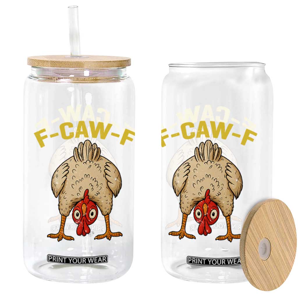 Funny F Caw F Bending Over Chicken Meme Glass Can Upside Down Head Poultry Humor TS02 Print Your Wear
