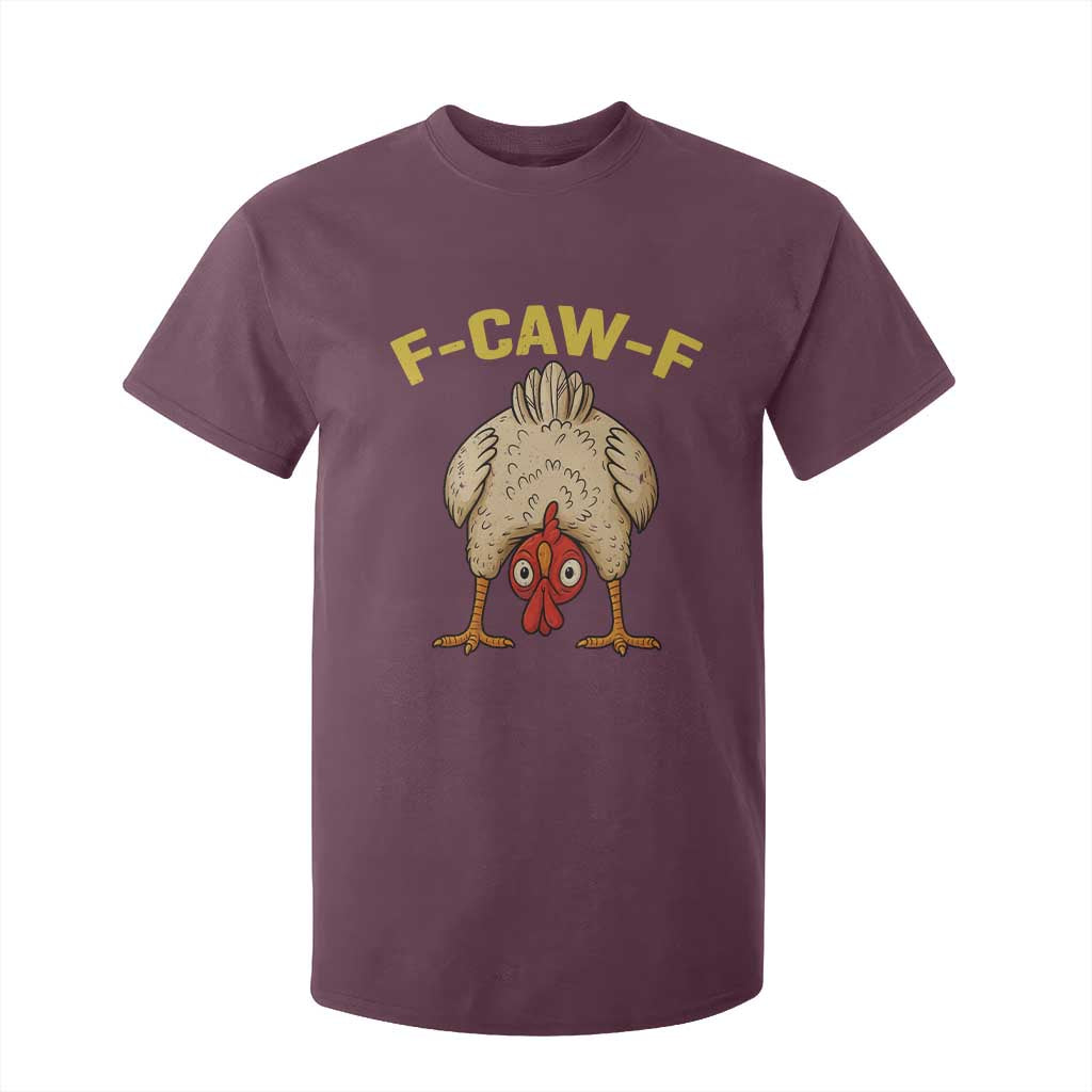 Funny F Caw F Bending Over Chicken Meme T Shirt For Kid Upside Down Head Poultry Humor TS02 Maroon Print Your Wear