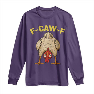 Funny F Caw F Bending Over Chicken Meme Long Sleeve Shirt Upside Down Head Poultry Humor TS02 Purple Print Your Wear