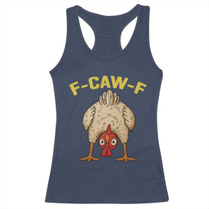 Funny F Caw F Bending Over Chicken Meme Racerback Tank Top Upside Down Head Poultry Humor TS02 Navy Print Your Wear