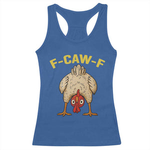 Funny F Caw F Bending Over Chicken Meme Racerback Tank Top Upside Down Head Poultry Humor TS02 Royal Blue Print Your Wear