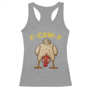 Funny F Caw F Bending Over Chicken Meme Racerback Tank Top Upside Down Head Poultry Humor TS02 Sport Gray Print Your Wear