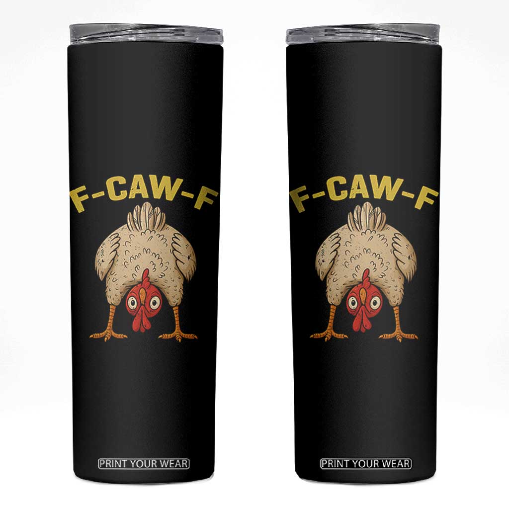 Funny F Caw F Bending Over Chicken Meme Skinny Tumbler Upside Down Head Poultry Humor TS02 Black Print Your Wear