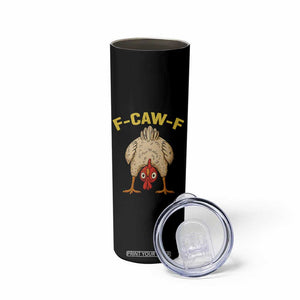 Funny F Caw F Bending Over Chicken Meme Skinny Tumbler Upside Down Head Poultry Humor TS02 Print Your Wear