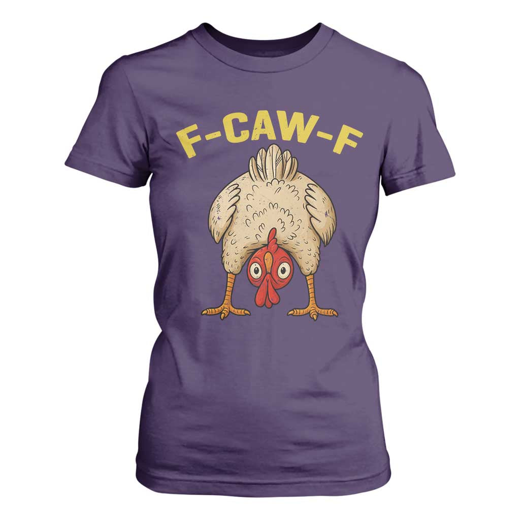 Funny F Caw F Bending Over Chicken Meme T Shirt For Women Upside Down Head Poultry Humor TS02 Purple Print Your Wear