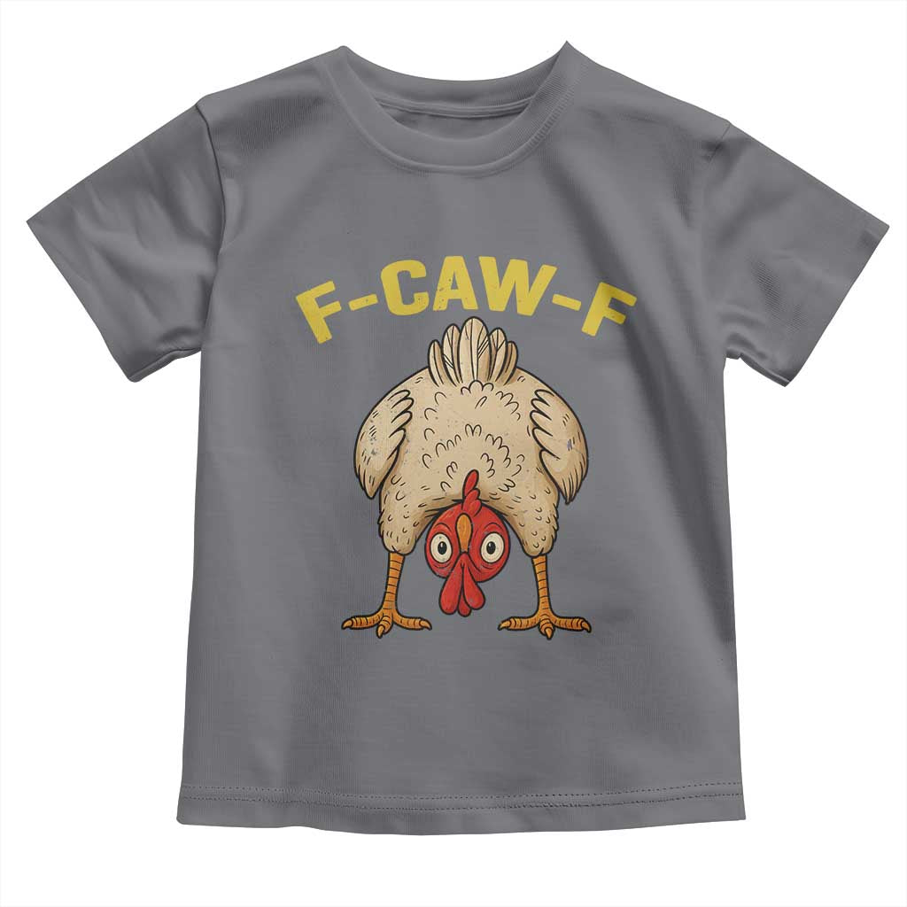 Funny F Caw F Bending Over Chicken Meme Toddler T Shirt Upside Down Head Poultry Humor TS02 Charcoal Print Your Wear