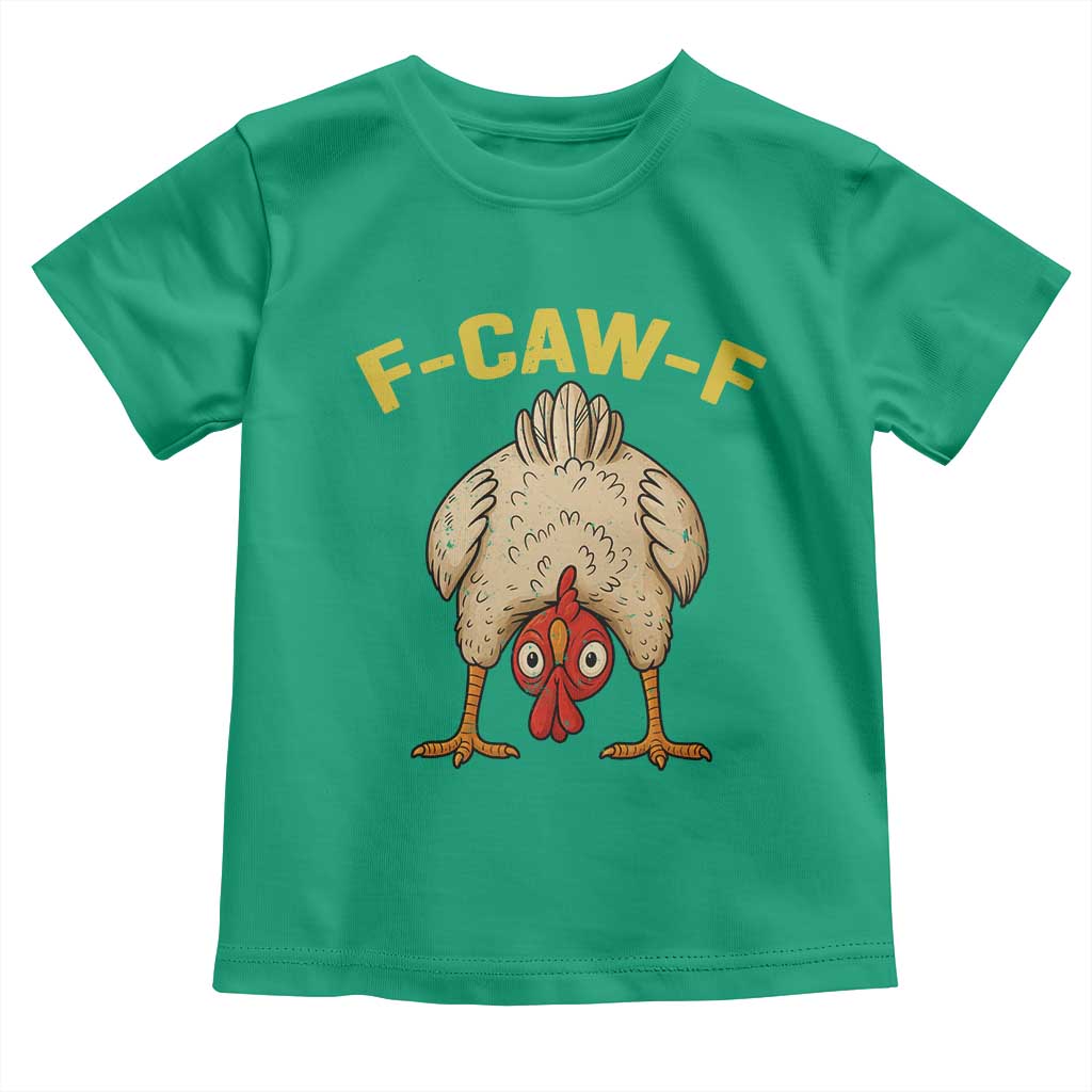 Funny F Caw F Bending Over Chicken Meme Toddler T Shirt Upside Down Head Poultry Humor TS02 Irish Green Print Your Wear
