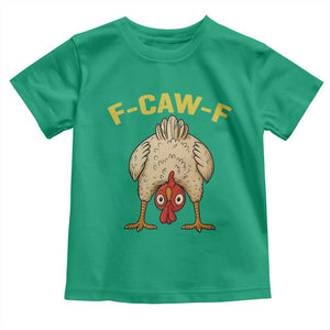 Funny F Caw F Bending Over Chicken Meme Toddler T Shirt Upside Down Head Poultry Humor TS02 Irish Green Print Your Wear