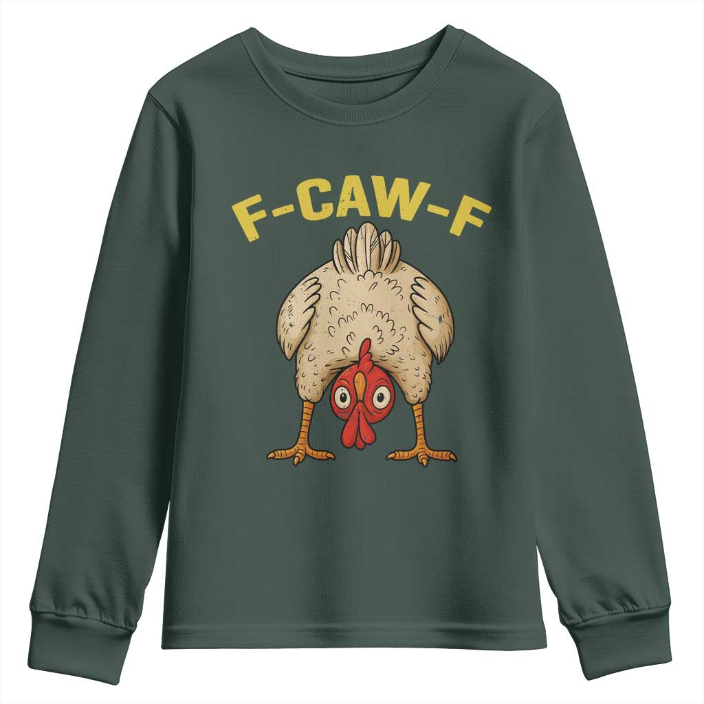 Funny F Caw F Bending Over Chicken Meme Youth Sweatshirt Upside Down Head Poultry Humor TS02 Dark Forest Green Print Your Wear