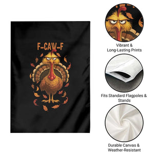 Funny F Caw F Turkey Meme Thanksgiving Graphic Garden Flag Funny Fowl Mood Humor TS02 Print Your Wear