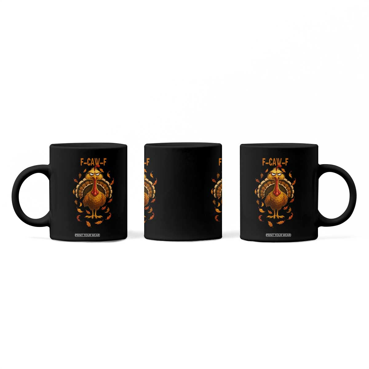 Funny F Caw F Turkey Meme Thanksgiving Graphic Coffee Mug Funny Fowl Mood Humor TS02 Print Your Wear
