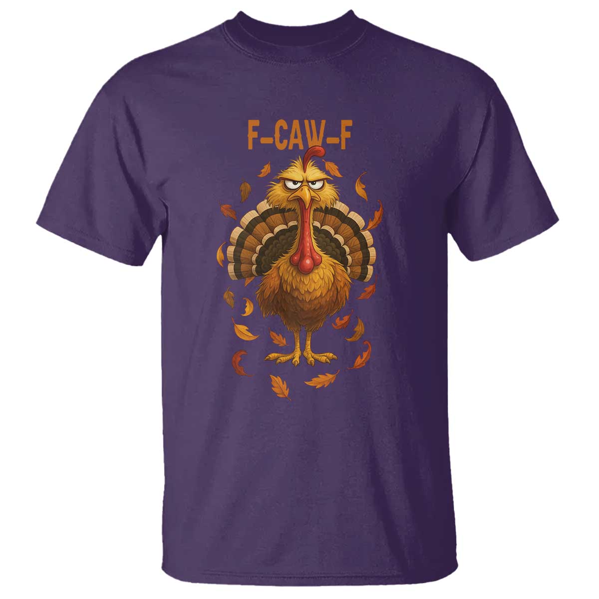 Funny F Caw F Turkey Meme Thanksgiving Graphic T Shirt Funny Fowl Mood Humor TS02 Purple Print Your Wear