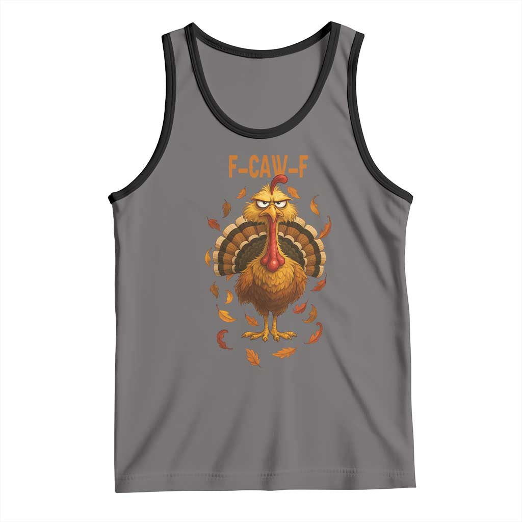 Funny F Caw F Turkey Meme Thanksgiving Graphic Tank Top Funny Fowl Mood Humor TS02 Deep Heather Black Print Your Wear