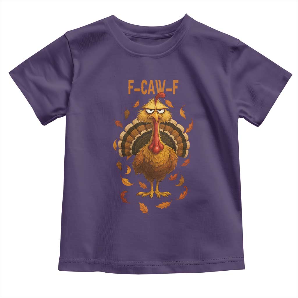 Funny F Caw F Turkey Meme Thanksgiving Graphic Toddler T Shirt Funny Fowl Mood Humor TS02 Purple Print Your Wear