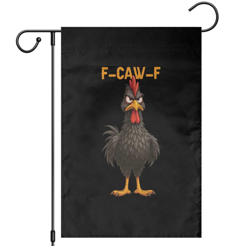 Funny F Caw F Grumpy Black Chicken Graphic Garden Flag Moody Bird Meme for Sarcastic Animal Lovers TS02 Black Print Your Wear