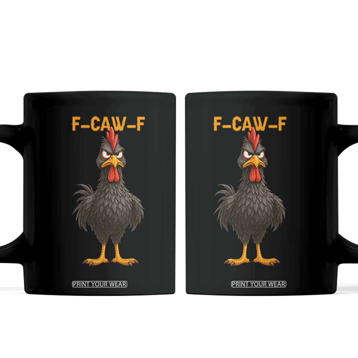 Funny F Caw F Grumpy Black Chicken Graphic Coffee Mug Moody Bird Meme for Sarcastic Animal Lovers TS02 Black Print Your Wear