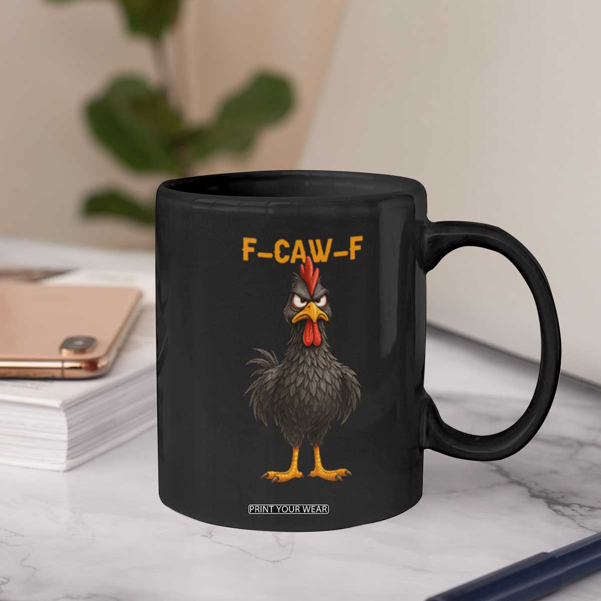 Funny F Caw F Grumpy Black Chicken Graphic Coffee Mug Moody Bird Meme for Sarcastic Animal Lovers TS02 Print Your Wear