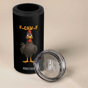 Funny F Caw F Grumpy Black Chicken Graphic 4 in 1 Can Cooler Tumbler Moody Bird Meme for Sarcastic Animal Lovers TS02 Print Your Wear