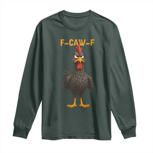 Funny F Caw F Grumpy Black Chicken Graphic Long Sleeve Shirt Moody Bird Meme for Sarcastic Animal Lovers TS02 Dark Forest Green Print Your Wear