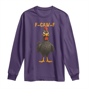Funny F Caw F Grumpy Black Chicken Graphic Long Sleeve Shirt Moody Bird Meme for Sarcastic Animal Lovers TS02 Purple Print Your Wear