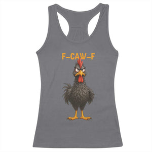 Funny F Caw F Grumpy Black Chicken Graphic Racerback Tank Top Moody Bird Meme for Sarcastic Animal Lovers TS02 Charcoal Print Your Wear
