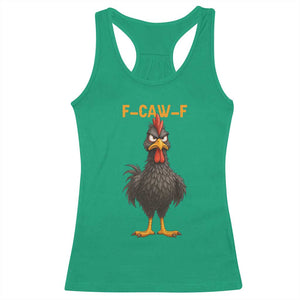 Funny F Caw F Grumpy Black Chicken Graphic Racerback Tank Top Moody Bird Meme for Sarcastic Animal Lovers TS02 Irish Green Print Your Wear
