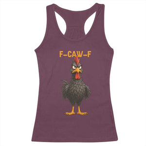 Funny F Caw F Grumpy Black Chicken Graphic Racerback Tank Top Moody Bird Meme for Sarcastic Animal Lovers TS02 Maroon Print Your Wear