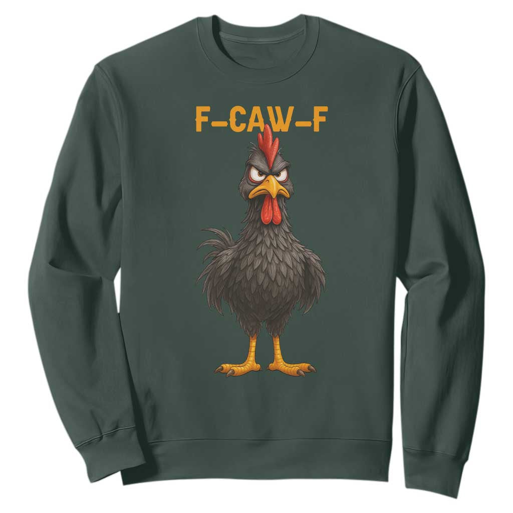 Funny F Caw F Grumpy Black Chicken Graphic Sweatshirt Moody Bird Meme for Sarcastic Animal Lovers TS02 Dark Forest Green Print Your Wear