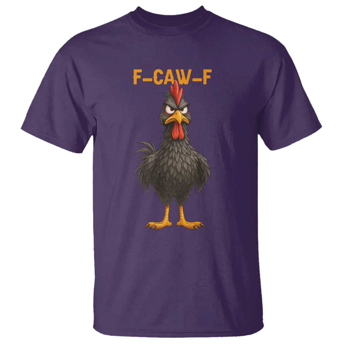 Funny F Caw F Grumpy Black Chicken Graphic T Shirt Moody Bird Meme for Sarcastic Animal Lovers TS02 Purple Print Your Wear