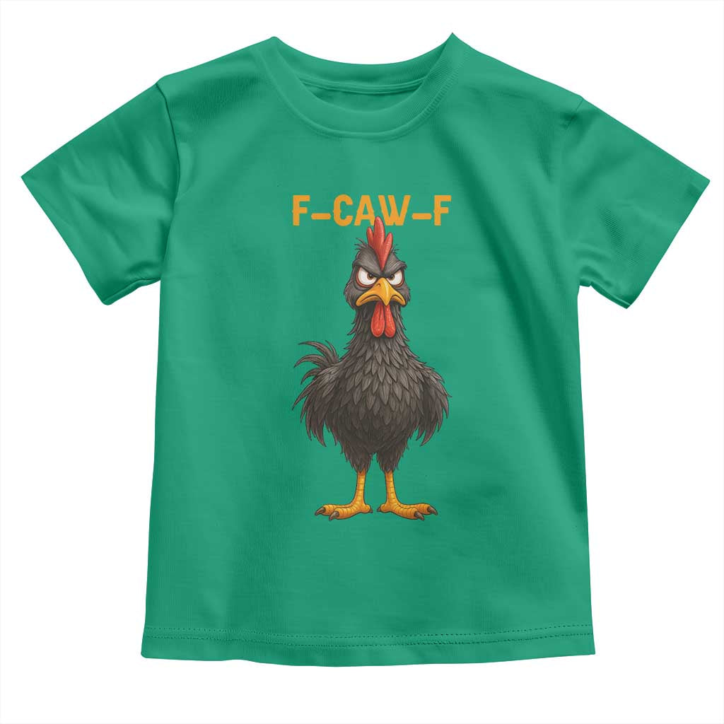 Funny F Caw F Grumpy Black Chicken Graphic Toddler T Shirt Moody Bird Meme for Sarcastic Animal Lovers TS02 Irish Green Print Your Wear