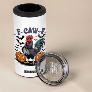 F Caw F Halloween Chicken Skeleton 4 in 1 Can Cooler Tumbler Spooky Funny Rooster Meme TS02 Print Your Wear