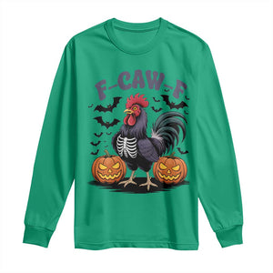 F Caw F Halloween Chicken Skeleton Long Sleeve Shirt Spooky Funny Rooster Meme TS02 Irish Green Print Your Wear